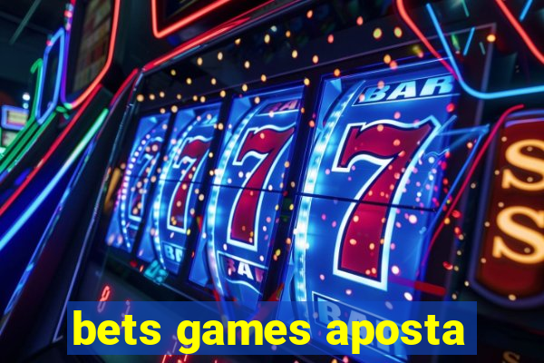 bets games aposta